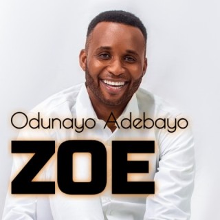 Odunayo Adebayo - Zoe Ft Pst Emmanuel Iren (MP3 Download)