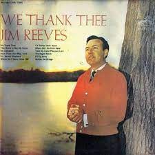 Jim Reeves – We Thank Thee (MP3 Download)