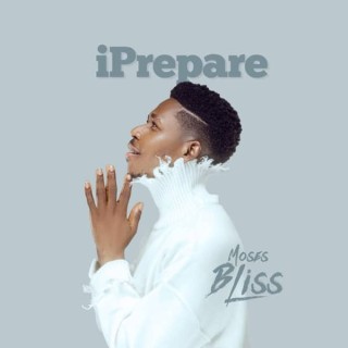 Moses Bliss – I Prepare (MP3 Download)