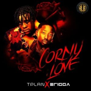  TPlan – Corny Love Ft. Erigga (MP3 Download)