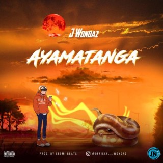 J Wondaz – Ayamatanga (MP3 Download)