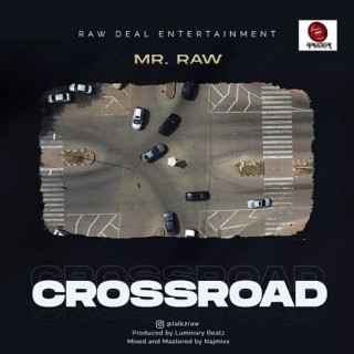 Mr. Raw – Crossroad (MP3 Download)