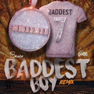 Skiibii - Baddest Boy (Remix) Ft Davido (Mp3 Download)