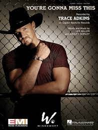 Trace Adkins - You're Gonna Miss This (Mp3 Music Download)