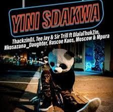 Yini Sdakwa - Dlala Thukzin (MP3 Download)