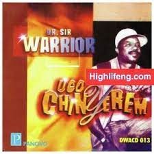 Dr. Sir Warrior - Ihe Onyeche Ft. Oriental Brothers (MP3 Download)