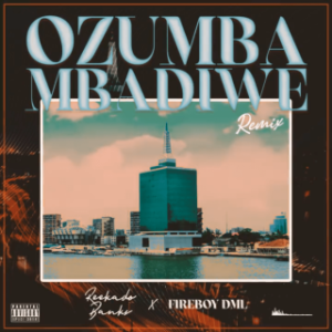 Reekado Banks Ft. Fireboy DML – Ozumba Mbadiwe (Remix)  (MP3 Download)