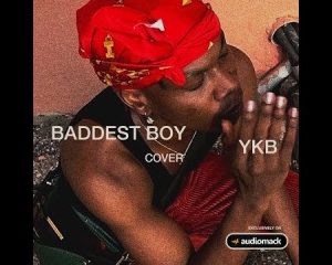 YKB – Baddest Boy (Cover) (MP3 Download)