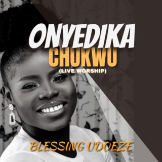 Blessing Udoeze - Onyedika Chukwu (MP3 Download)