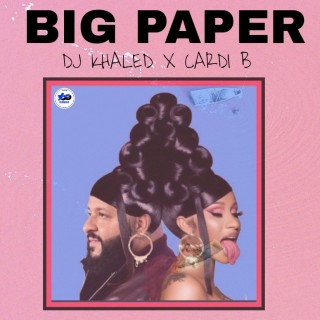 DJ Khaled - Big Paper Ft. Cardi B (MP3 Download)