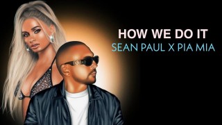 Sean Paul – How We Do It Ft. Pia Mia (MP3 Download)