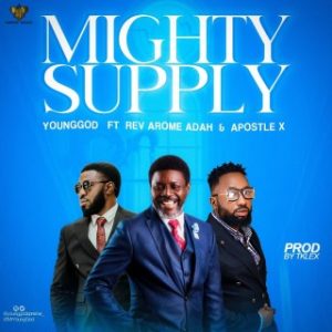 YoungGod – Mighty Supply Ft Rev Arome Adah & Apostle X (MP3 Download)