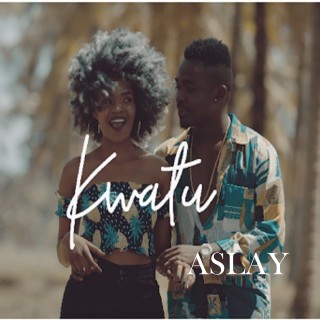 Aslay - Kwatu (MP3 Download)