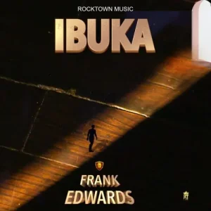 Frank Edwards – Ibuka (MP3 Download)