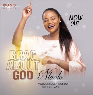 Ntaate - Brag About God (MP3 Download)