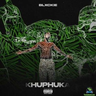 Blxckie – Khuphuka (MP3 Download)