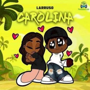 Larruso – Carolina (MP3 Download)