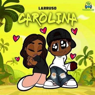 Larruso – Carolina (MP3 Download)