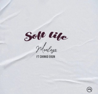 Moelogo – Soft Life Ft. Chinko Ekun (MP3 Download)