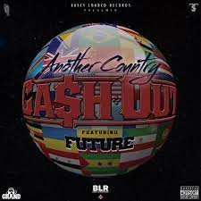Ca$h Out - Another Country Ft. Future (MP3 Download)