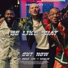 Kane Brown's - Be Like That' Ft. Swae Lee & Khalid (MP3 Download)