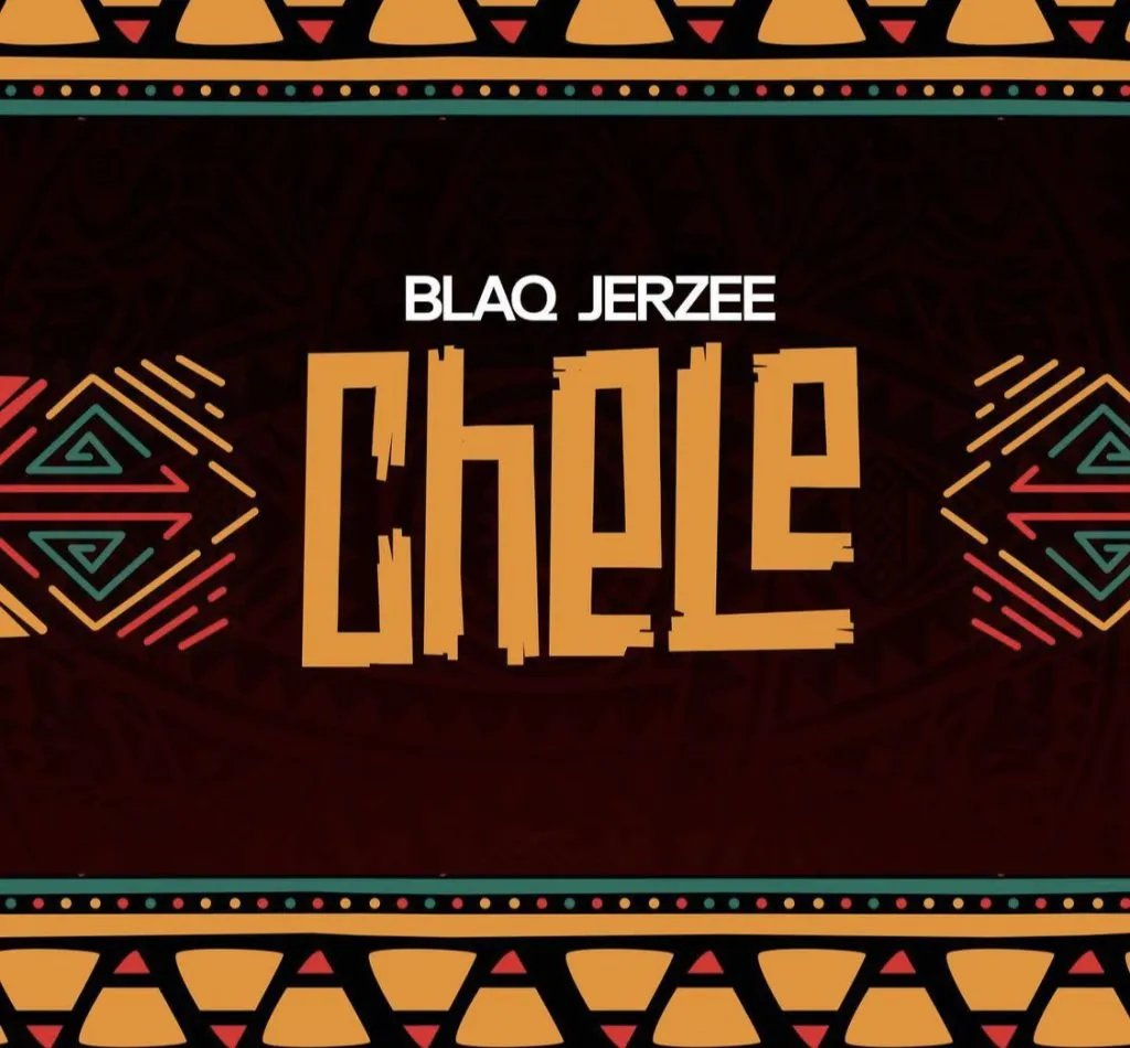 Blaq Jerzee – Chele (MP3 Download)