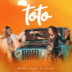 Maua Sama – Toto Ft. Di’Ja (MP3 Download)