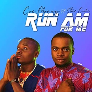 COC Money - Run Am For Me Ft.Star Code (MP3 Download)