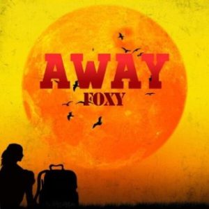 Foxy – Away (MP3 Download) 