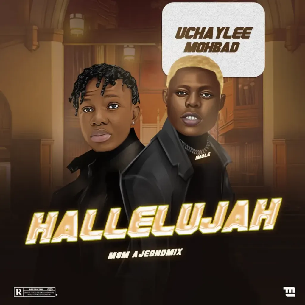 Uchaylee – Hallelujah Ft. Mohbad (MP3 Download)