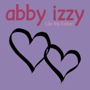 Abby Izzy - Like My Father (MP3 Download)