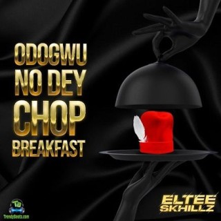 Eltee Skhillz – Breakfast (MP3 Download)