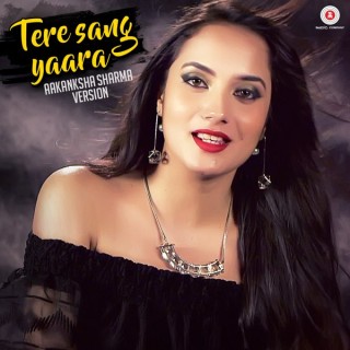 Tere Sang Yaara - Aakanksha Sharma Version (MP3 Download)