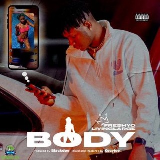 Freshyo livinglarge - Body (MP3 Download)