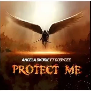 Angela Okorie - Protect Me Ft Godygee (MP3 Download) 