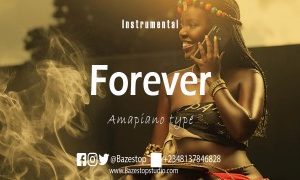 Amapiano Instrumental "Forever" Seyi Vibez ✘ Asake ✘ Burna Boy Type (Prod. By Bazestop) (MP3 Download)