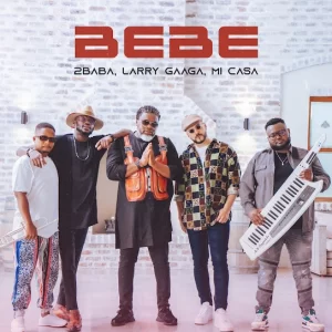 2Baba – Bebe Ft. Larry Gaaga & Mi Casa (MP3 Download)