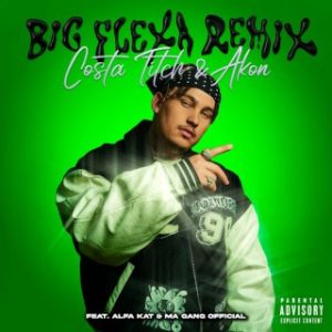 Costa Titch & Akon – Big Flexa (Remix) Ft. Ma Gang Official & Alfa Kat (MP3 Download)