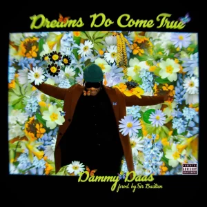 Dammydaas – Dreams Do Come True (MP3 Download)