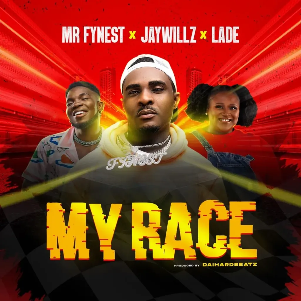 Mr Fynest – My Race Ft. Jaywillz & Lade (MP3 Download)