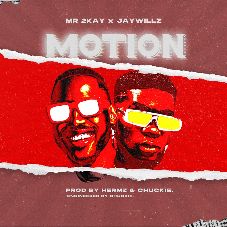 Mr. 2Kay – Motion Ft. Jaywillz (MP3 Download)