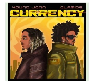 Young Jonn – Currency Ft. Olamide (MP3 Download)