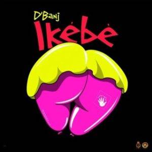 D’banj – Ikebe (Lyrics)