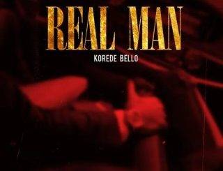 Korede Bello – Real Man (Lyrics)