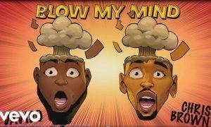 [Music Lyrics]:- Davido Ft. Chris Brown – Blow My Mind