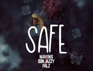 [Music Lyrics]:- Don Jazzy & Falz – Safe