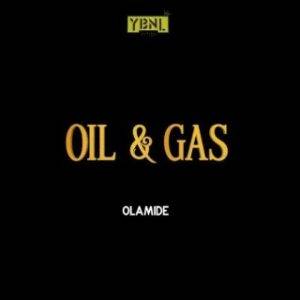 [Music Lyrics]:- Olamide – Oil And Gas