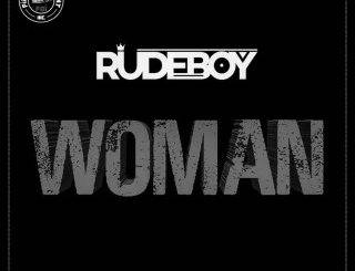 [Music Lyrics]:- RudeBoy – Woman Lyrics