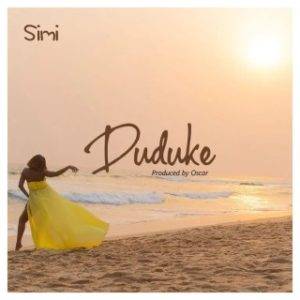 [Music Lyrics]:- Simi – Duduke