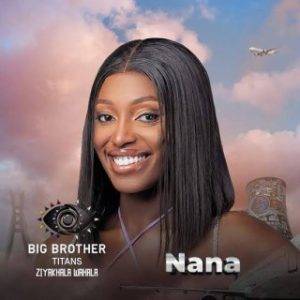 Nana Evicted From The Big Brother Titans House